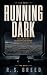 Running Dark (The Drift Boo...