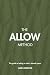 The ALLOW Method: The Guide to Letting in What’s Already Yours