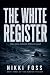 THE WHITE REGISTER: BOOK TH...