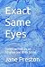 Exact Same Eyes: Poems writ...