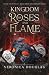 Kingdom of Roses and Flame