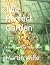 The Perfect Garden by Martin Wille
