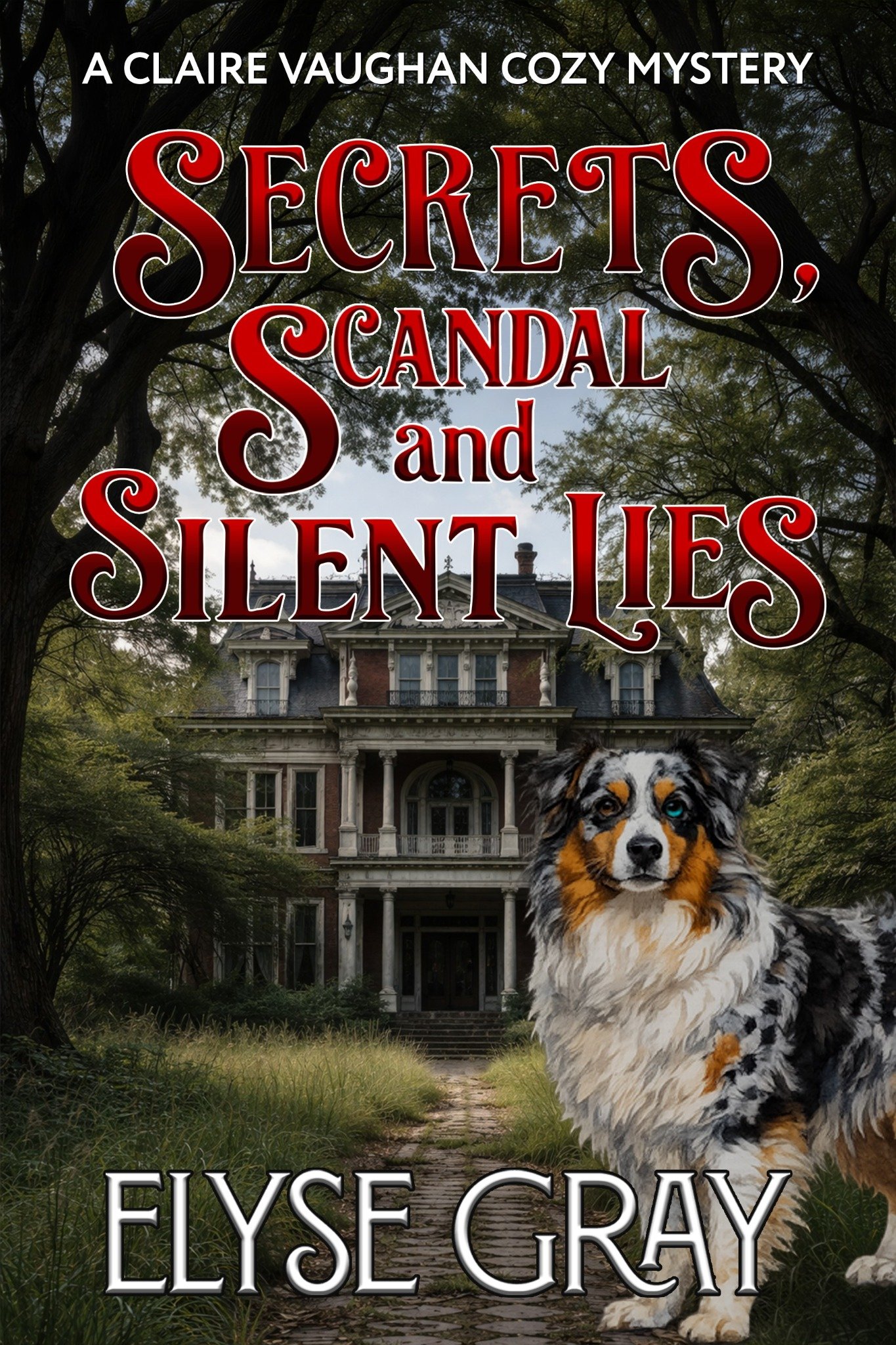 Secrets, Scandal and Silent Lies: A Claire Vaughan Cozy Mystery (ECHO MOUNTAIN MYSTERY CLUB SERIES)