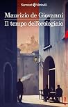 Il tempo dell'orologiaio by Maurizio de Giovanni