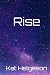 Rise