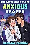 The Afterlife's Most Anxious Reaper by Silvana Falcon
