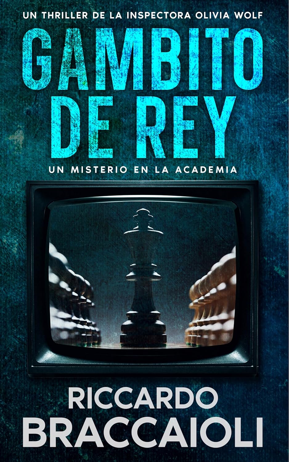Gambito de Rey (Serie Inspectora Olivia Wolf, #2)