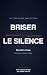 Briser le Silence by Thomas M