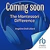 The Montessori Difference: Considering the Evidence
