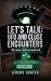 Let's Talk: UFO and Close E...