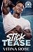 Stick Tease: An Enemies to Lovers Fake Dating Hockey Romance (The Miami Blazers Series)