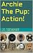Archie The Pup Chapter 12: ...