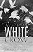 White Crow by Francis O’Keefe