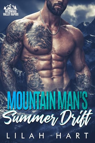 Mountain Man’s Summer Drift (Wildwood Valley Rapids, #6)