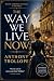 The Way We Live Now