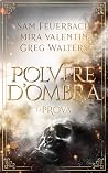 Polvere d’ombra by Sam Feuerbach