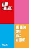 Bad Bunny ganó a ...