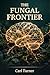 The Fungal Frontier - Unlea...