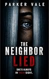 The Neighbor Lied...