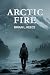 Arctic Fire