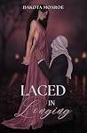 Laced in Longing
