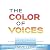 The Color of Voices: A Man ...