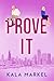 Prove It