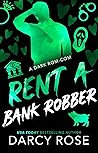 Rent a Bank Robber (Renting Love) Book cover for Rent a Bank Robber (Renting Love)