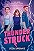 Thunderstruck: A delicious divine realm romantic love triangle for 2026 (Godstruck Trilogy Book 1)