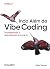 Indo além da Vibe Coding: D...