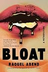 Bloat by Raquel Abend Bloat by Raquel Abend