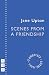 Scenes from a Friendship