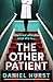 The Other Patient: A completely addictive and nail-biting medical psychological thriller filled with twists