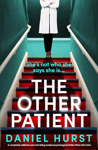The Other Patient: A completely addictive and nail-biting medical psychological thriller filled with twists (Kindle Edition)