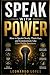 SPEAK WITH POWER: HOW TO SP...
