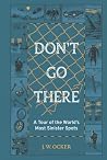 Don't Go There: A...