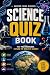 Kids Science Quiz Book