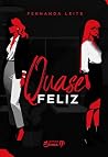 Quase Feliz (Portuguese Edition)