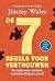 De 7 regels voor vertrouwen. De basis voor invloed, samenwerking en groei
