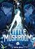 Little Mushroom (Novel) Vol. 1 by Yi Shi Si Zhou