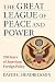 The Great League of Peace and Power by David C. Hendrickson