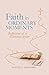 Faith in Ordinary Moments by Ngozi O. Adighibe