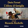 L'idiota di famiglia