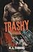 Trashy