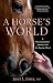 A Horse's World by Janet L. Jones
