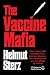 Vaccine Mafia: Pfizer's For...