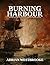 Burning Harbour by Adrian Westbrooke Burning Harbour by Adrian Westbrooke