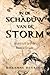 In de Schaduw van de Storm (Storm-serie, #1)