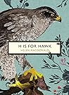 H is for Hawk by Helen Macdonald H is for Hawk by Helen Macdonald