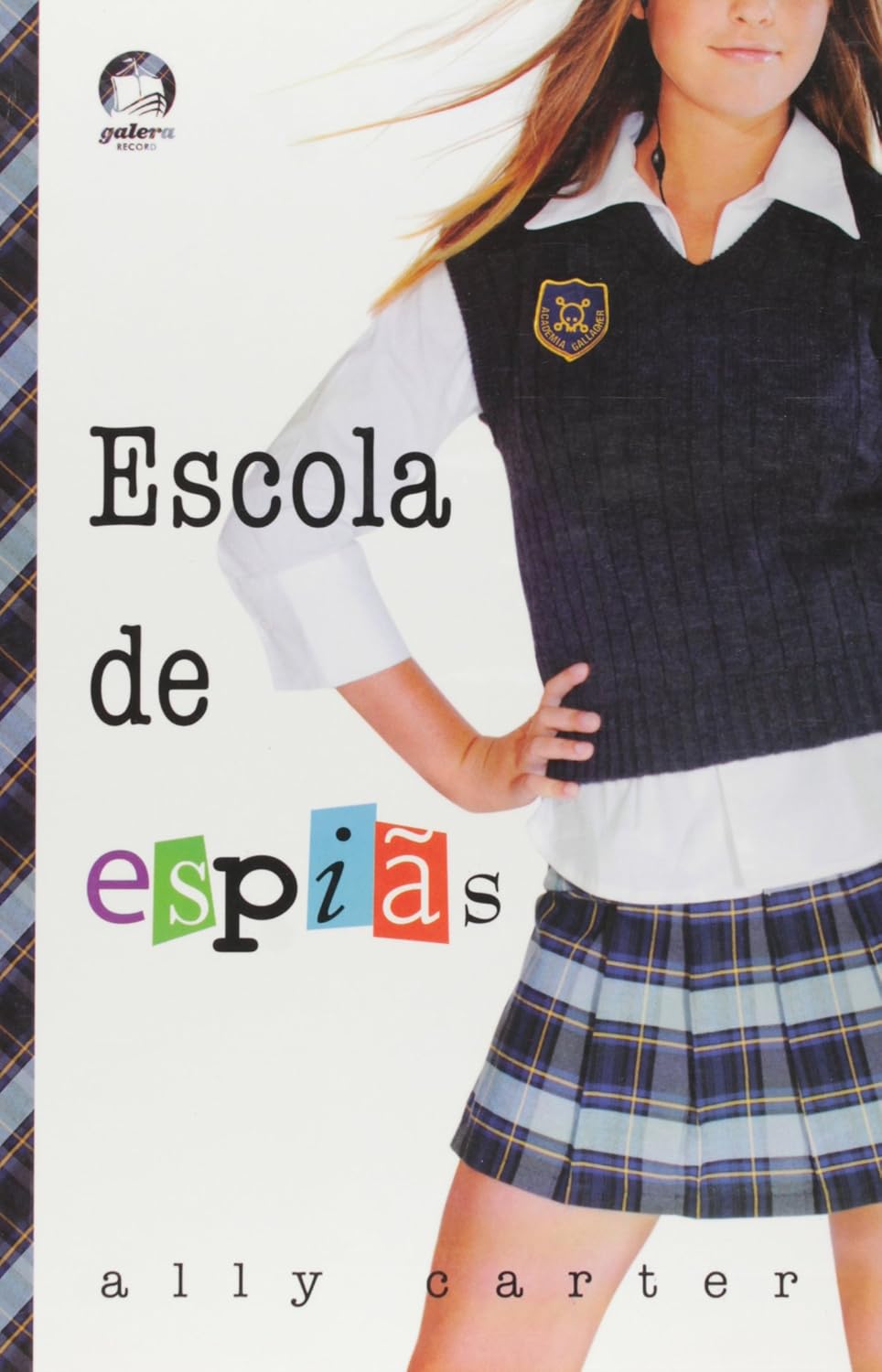 Escola de espiãs (Garotas Gallagher, #1)